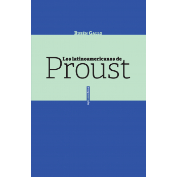 Los latinoamericanos de Proust